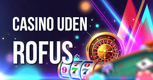 Oplev Online Casino Uden Om Rufus – Spil Frie Spillemuligheder